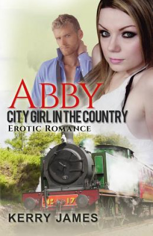 Książka Abby: City Girl in the Country Kerry James