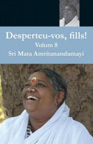 Kniha Desperteu-vos, fills! Volum 8 Swami Amritaswarupananda Puri
