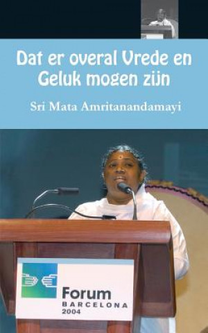 Könyv Moge er overal Vrede en Geluk zijn Sri Mata Amritanandamayi
