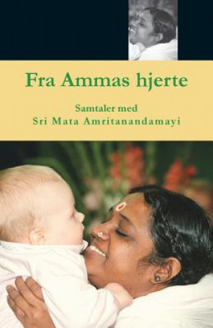 Kniha Fra Ammas Hjerte Swami Amritaswarupananda Puri