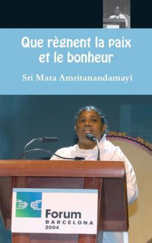 Книга Que r?gnent la paix et le bonheur Sri Mata Amritanandamayi Devi