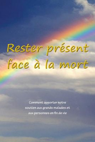 Книга Rester présent face ? la mort Sarayu Kimberley Johnson