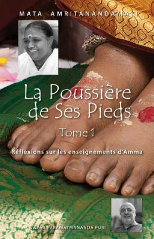 Knjiga La Poussi?re de Ses Pieds - Tome 1 Swami Paramatmananda Puri