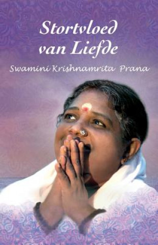 Kniha Stortvloed van Liefde Swamini Krishnamrita Prana