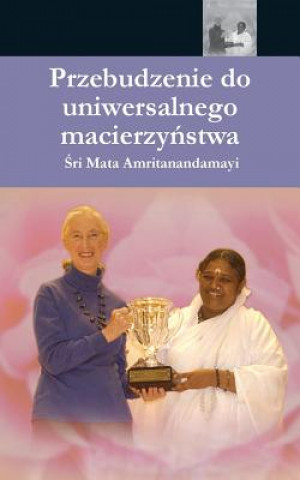 Könyv The Awakening Of Universal Motherhood: Geneva Speech: (Polish Edition) Sri Mata Amritanandamayi Devi