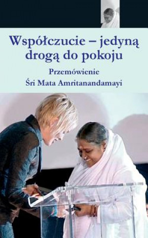 Kniha Compassion, The Only Way To Peace: Paris Speech: (Polish Edition) Sri Mata Amritanandamayi Devi