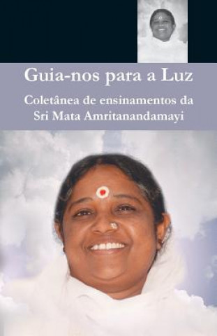 Kniha Guia-nos para a Luz Sri Mata Amritanandamayi Devi