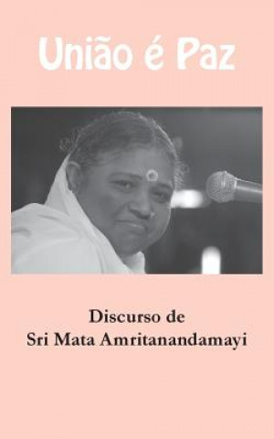 Kniha Uniao e Paz Sri Mata Amritanandamayi Devi