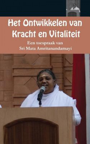 Kniha Het ontwikkelen van kracht en vitaliteit Sri Mata Amritanandamayi