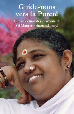 Książka Guide-nous vers la pureté Sri Mata Amritanandamayi Devi