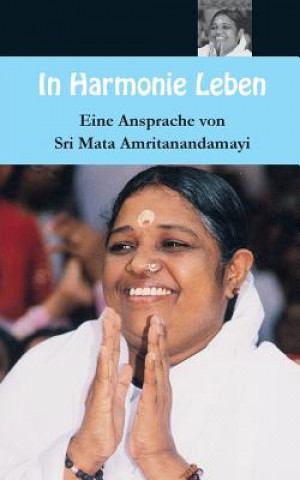 Kniha In Harmonie leben Sri Mata Amritanandamayi Devi