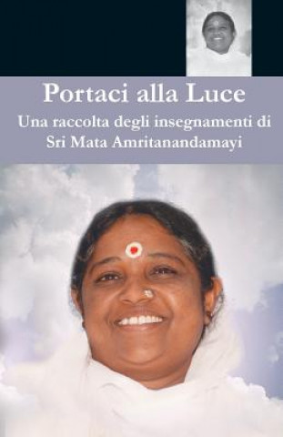 Buch Portaci alla Luce Sri Mata Amritanandamayi Devi