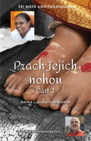 Kniha Prach Jejích nohou - &#268;ást 2 Swami Paramatmananda Puri