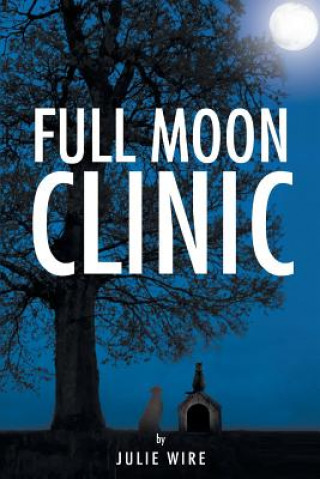 Książka Full Moon Clinic Julie Wire