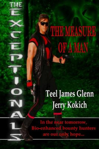 Carte The Exceptionals Book 1: Measure of a Man Teel James Glenn