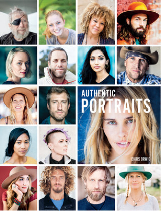 Könyv Authentic Portraits Chris Orwig