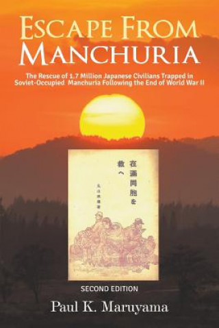 Knjiga Escape From Manchuria Paul Maruyama