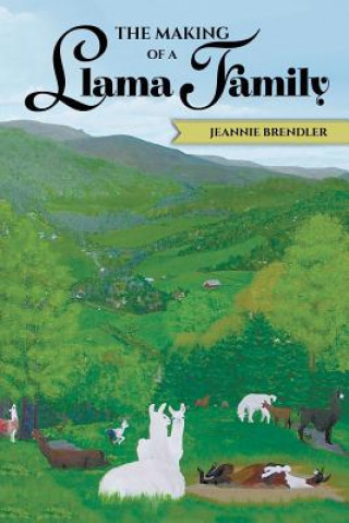 Könyv Making of A Llama Family Jeannie Brendler