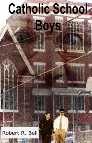 Książka Catholic School Boys Robert R Bell