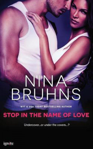 Knjiga Stop in the Name of Love Nina Bruhns
