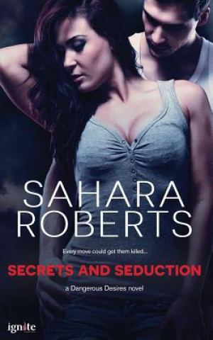 Книга Secrets and Seduction Sahara Roberts