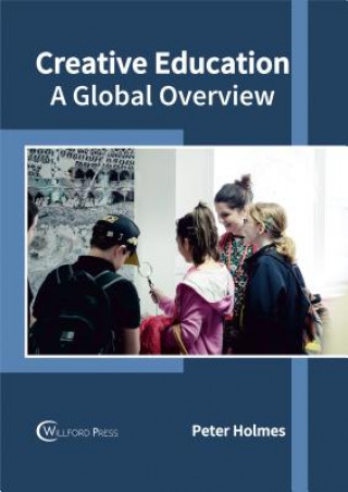 Carte Creative Education: A Global Overview Peter Holmes