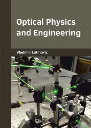 Knjiga Optical Physics and Engineering Vladimir Latinovic