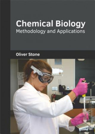 Kniha Chemical Biology: Methodology and Applications Oliver Stone