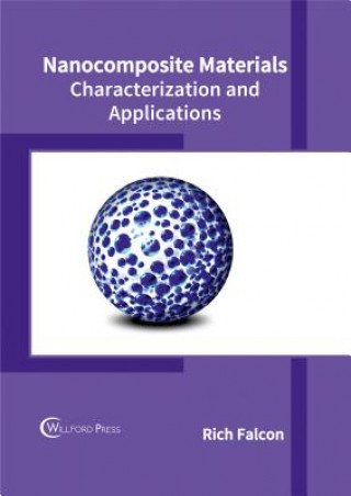 Libro Nanocomposite Materials: Characterization and Applications Rich Falcon