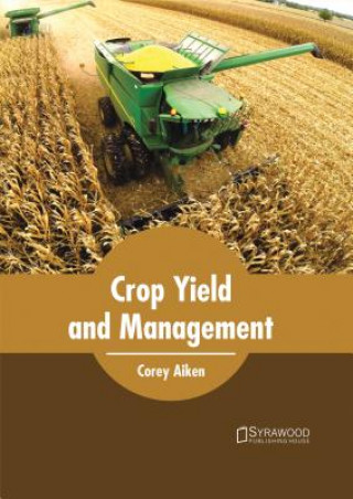 Boek Crop Yield and Management Corey Aiken