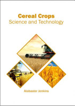 Kniha Cereal Crops: Science and Technology Alabaster Jenkins