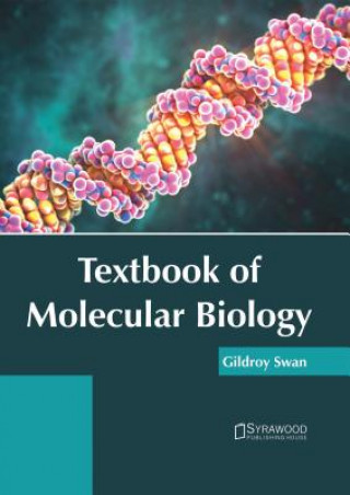 Kniha Textbook of Molecular Biology Gildroy Swan