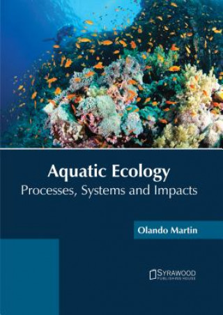 Książka Aquatic Ecology: Processes, Systems and Impacts Olando Martin