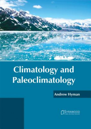 Könyv Climatology and Paleoclimatology Andrew Hyman