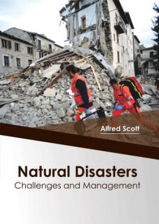 Βιβλίο Natural Disasters: Challenges and Management Alfred Scott