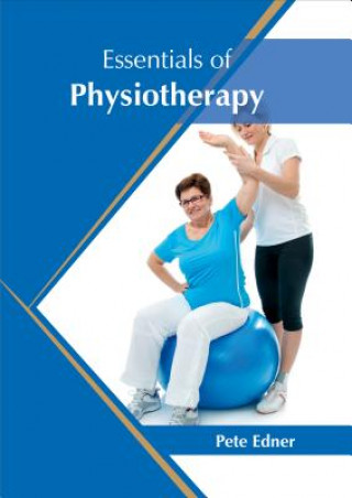 Kniha Essentials of Physiotherapy Pete Edner