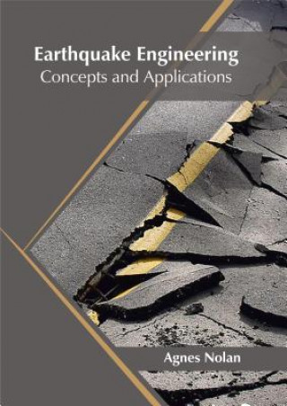 Buch Earthquake Engineering: Concepts and Applications Agnes Nolan