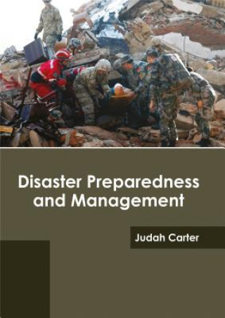 Könyv Disaster Preparedness and Management Judah Carter