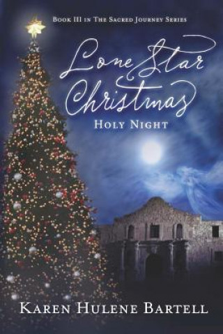 Kniha Lone Star Christmas: Holy Night Karen Hulene Bartell