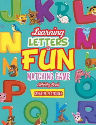 Knjiga Learning Letters is Fun Matching Game Activity Book Creative Playbooks