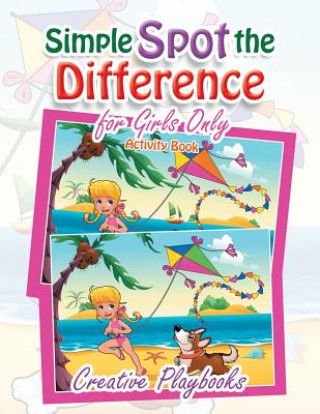 Könyv Simple Spot the Difference for Girls Only Activity Book CREATIVE