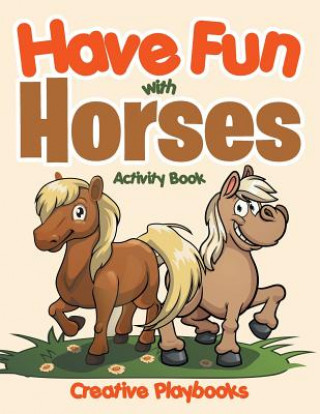 Livro Have Fun with Horses Activity Book Creative Playbooks