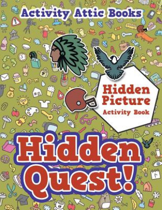 Książka Hidden Quest! Hidden Picture Activity Book Activity Attic