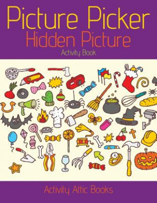 Książka Picture Picker: Hidden Picture Activity Book Activity Attic Books