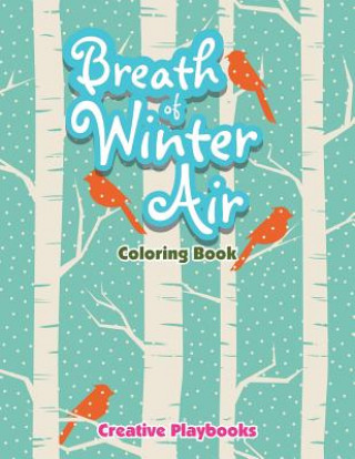 Knjiga Breath Of Winter Air Coloring Book Creative Playbooks