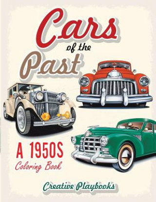 Book Cars of the Past: A 1950s Coloring Book Creative Playbooks