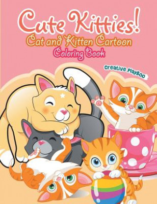 Книга Cute Kitties! Cat and Kitten Cartoon Coloring Book Creative Playbooks