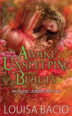 Книга Awake Unsleeping Beauty Louisa Bacio