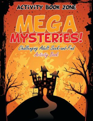 Książka Mega Mysteries! Challenging Adult Seek-and-Find Activity Book Activity Book Zone