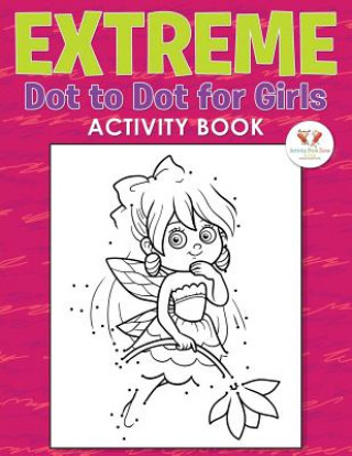 Carte Extreme Dot to Dot for Girls Activity Book Activity Book Zone for Kids
